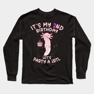 Axolotl Fish its My 2nd Birthday I'm 2 Year Old lets party Long Sleeve T-Shirt